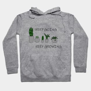 Keep going, Keep growing Hoodie